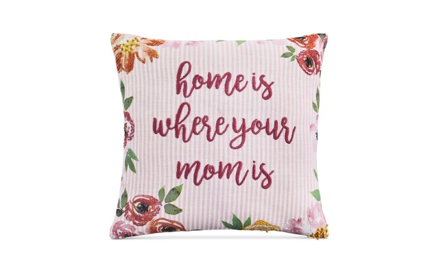  20″ x 20″ Home is Where Mom Is Decorative Pillow, Multi