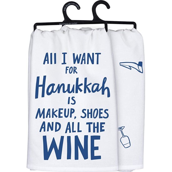  All I Want for Hanukkah is Makeup, Shoes and All The Wine Dish Towel