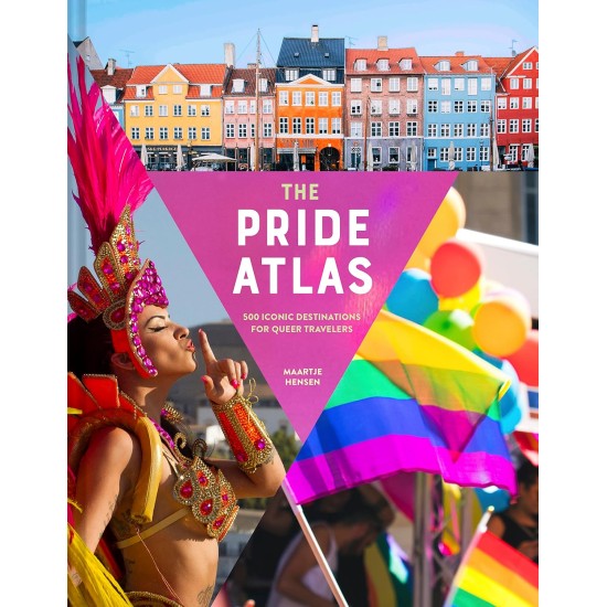  The Pride Atlas 500 Iconic Destinations for Queer