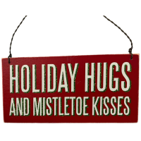 Primitives by Kathy “Holiday Hugs and Mistletoe Kisses” Sign Ornament