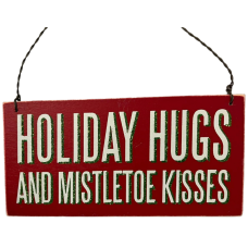 Primitives by Kathy “Holiday Hugs and Mistletoe Kisses” Sign Ornament