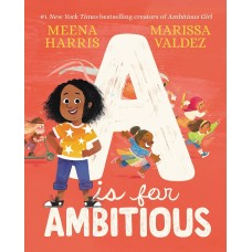 Hachette Book Group A Is for Ambitious (Ambitious Girl, 2)