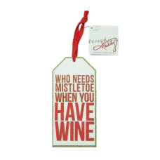 Primitives by Kathy Who Needs Mistletoe Holiday Bottle Tag